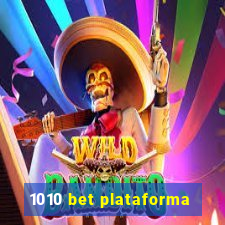 1010 bet plataforma